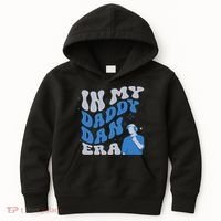 In My Daddy Dan Era Funny Papa Daddy Fathers Day Kids Hoodie thumb 0