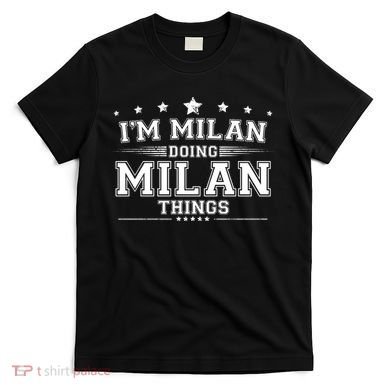 Im Milan Doing Milan Things T-Shirt
