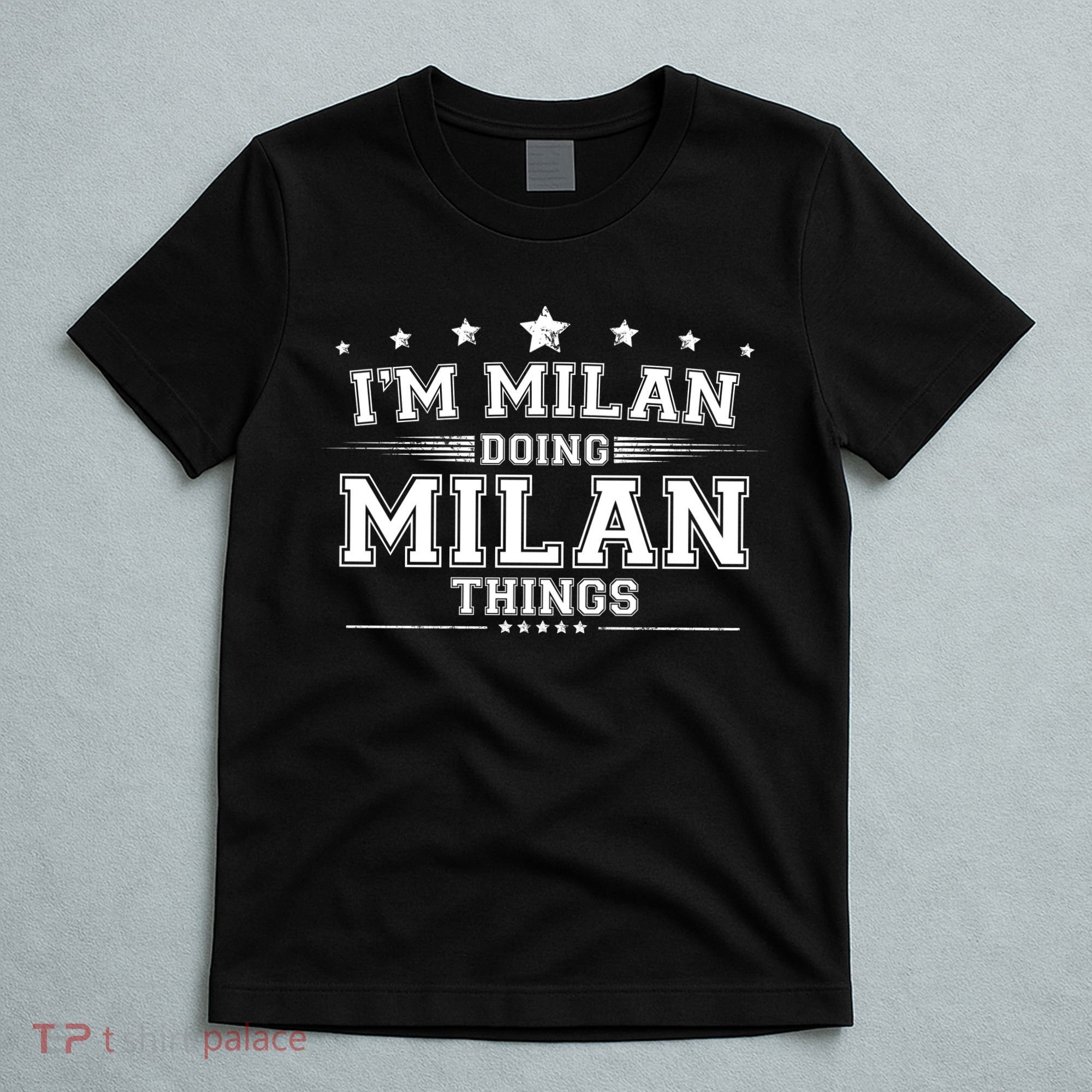 Im Milan Doing Milan Things T-Shirt