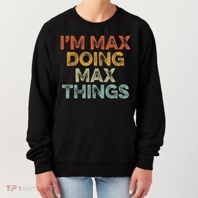IM Max Doing Max Things Women's Sweatshirt