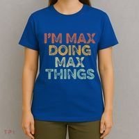 IM Max Doing Max Things T-Shirt thumb 4