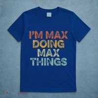 IM Max Doing Max Things T-Shirt thumb 5