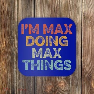 IM Max Doing Max Things Coaster