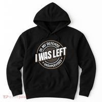 In My Defense I Was Left Unsupervised Funny Saying Graphic Hoodie thumb 0