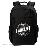 In My Defense I Was Left Unsupervised Funny Saying Graphic Backpack thumb 0