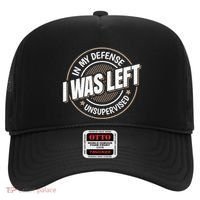 In My Defense I Was Left Unsupervised Funny Saying Graphic Hat thumb 0