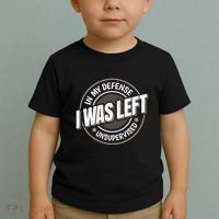 In My Defense I Was Left Unsupervised Funny Saying Graphic Toddler T-Shirt thumb 2