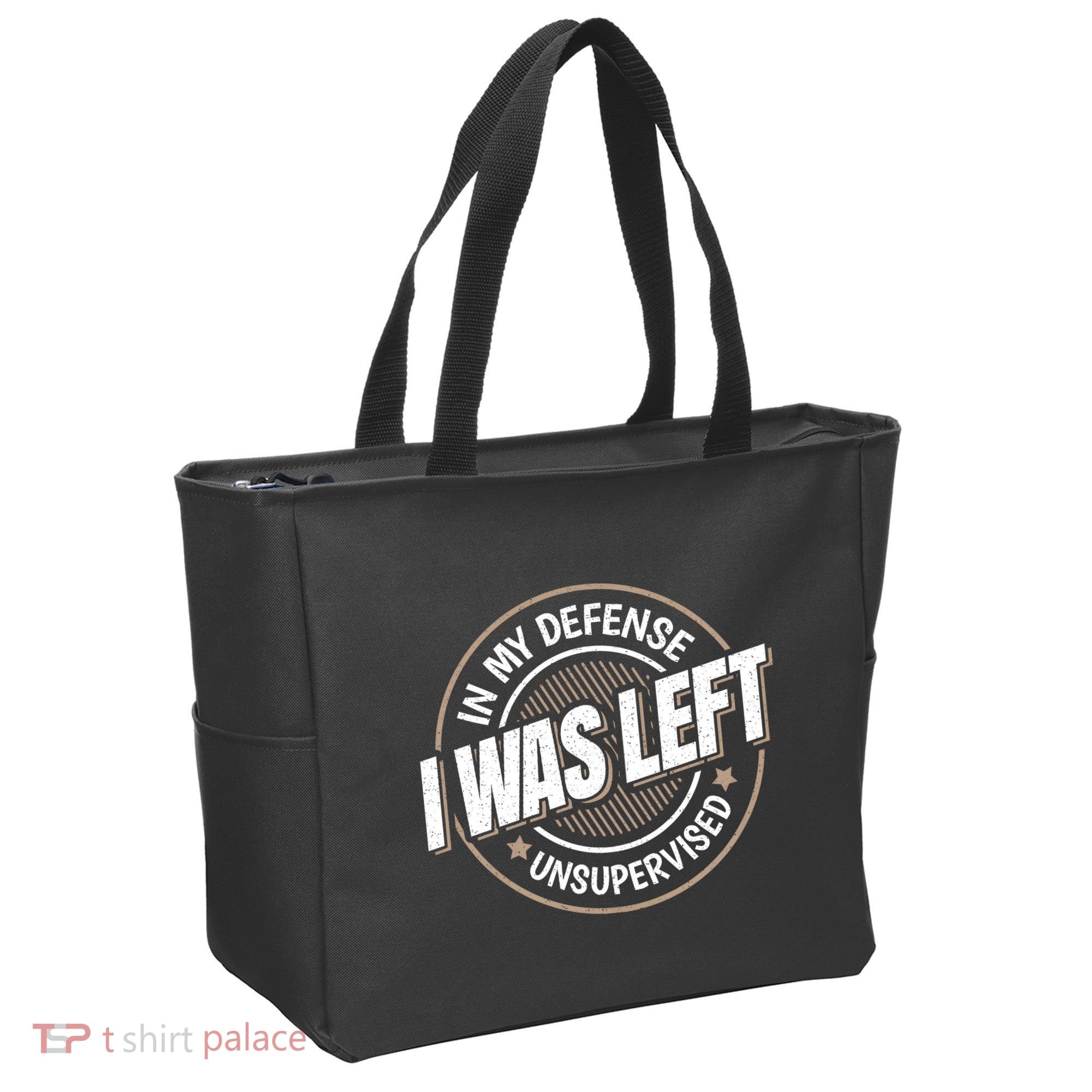 In My Defense I Was Left Unsupervised Funny Saying Graphic Tote Bag