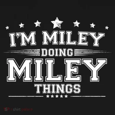Im Miley Doing Miley Things T-Shirt