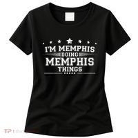 Im Memphis Doing Memphis Things Women's T-Shirt thumb 0