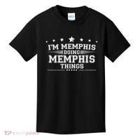 Im Memphis Doing Memphis Things Kids T-Shirt thumb 0