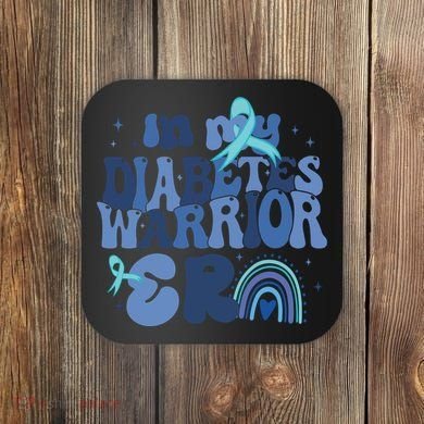 In My Diabetes Warrior Era Coaster
