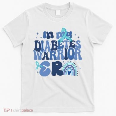 In My Diabetes Warrior Era T-Shirt