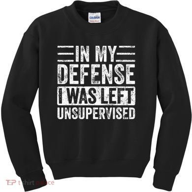 In My Defense I Was Left Unsupervised Funny Retro Vintage Kids Sweatshirt