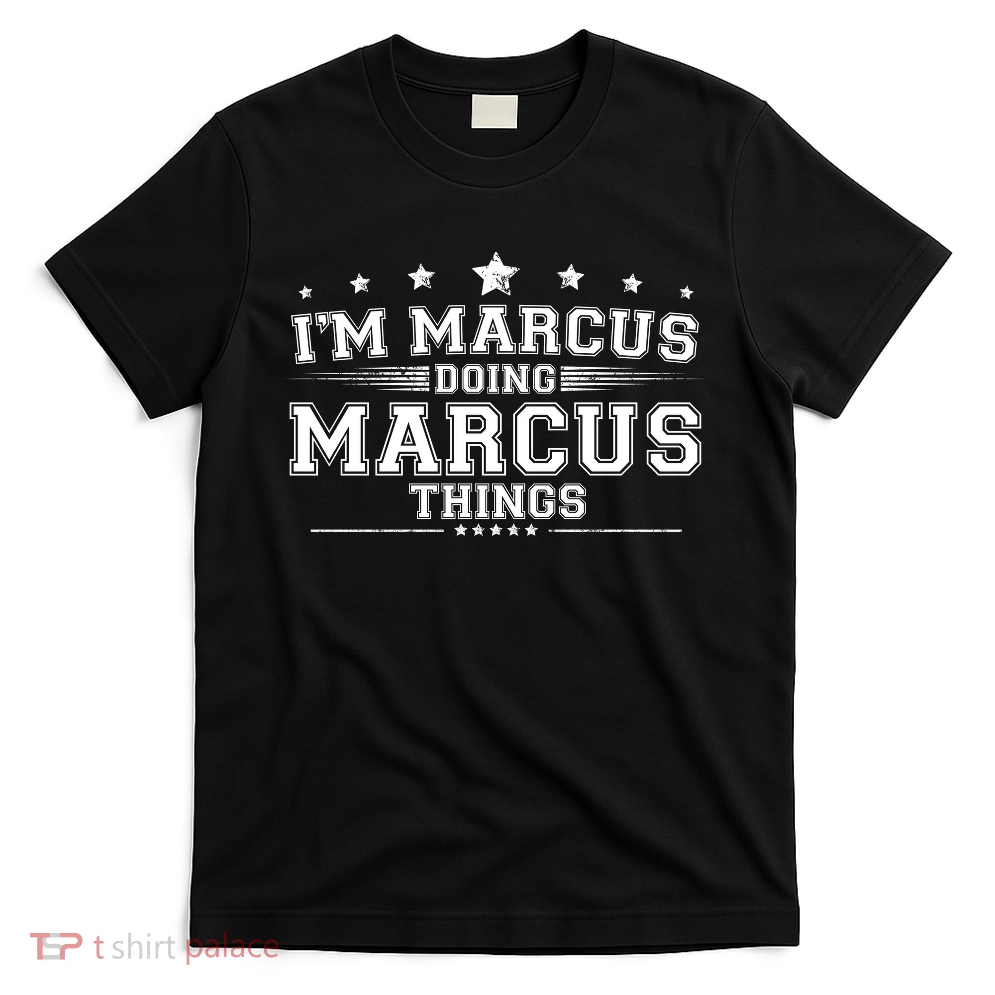 Im Marcus Doing Marcus Things T-Shirt