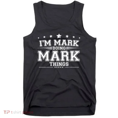 Im Mark Doing Mark Things Tank Top