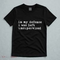 In My Defense I Was Left Unsupervised T-Shirt thumb 5