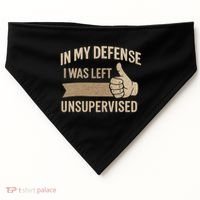 In My Defense I Was Left Unsupervised USA-Made Doggie Bandana thumb 0