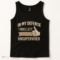 In My Defense I Was Left Unsupervised Tank Top thumb 2