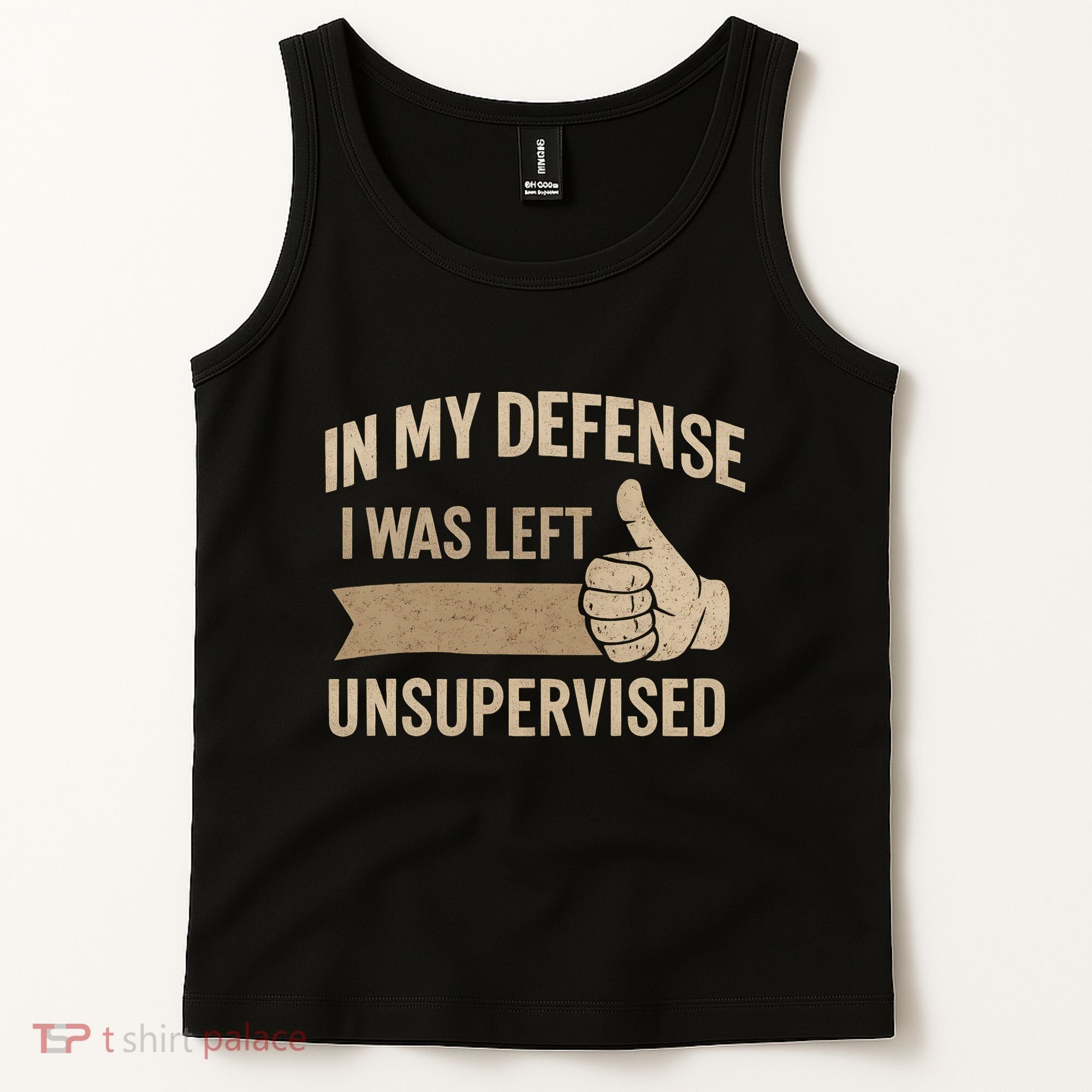 In My Defense I Was Left Unsupervised Tank Top