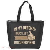 In My Defense I Was Left Unsupervised Tote Bag thumb 0