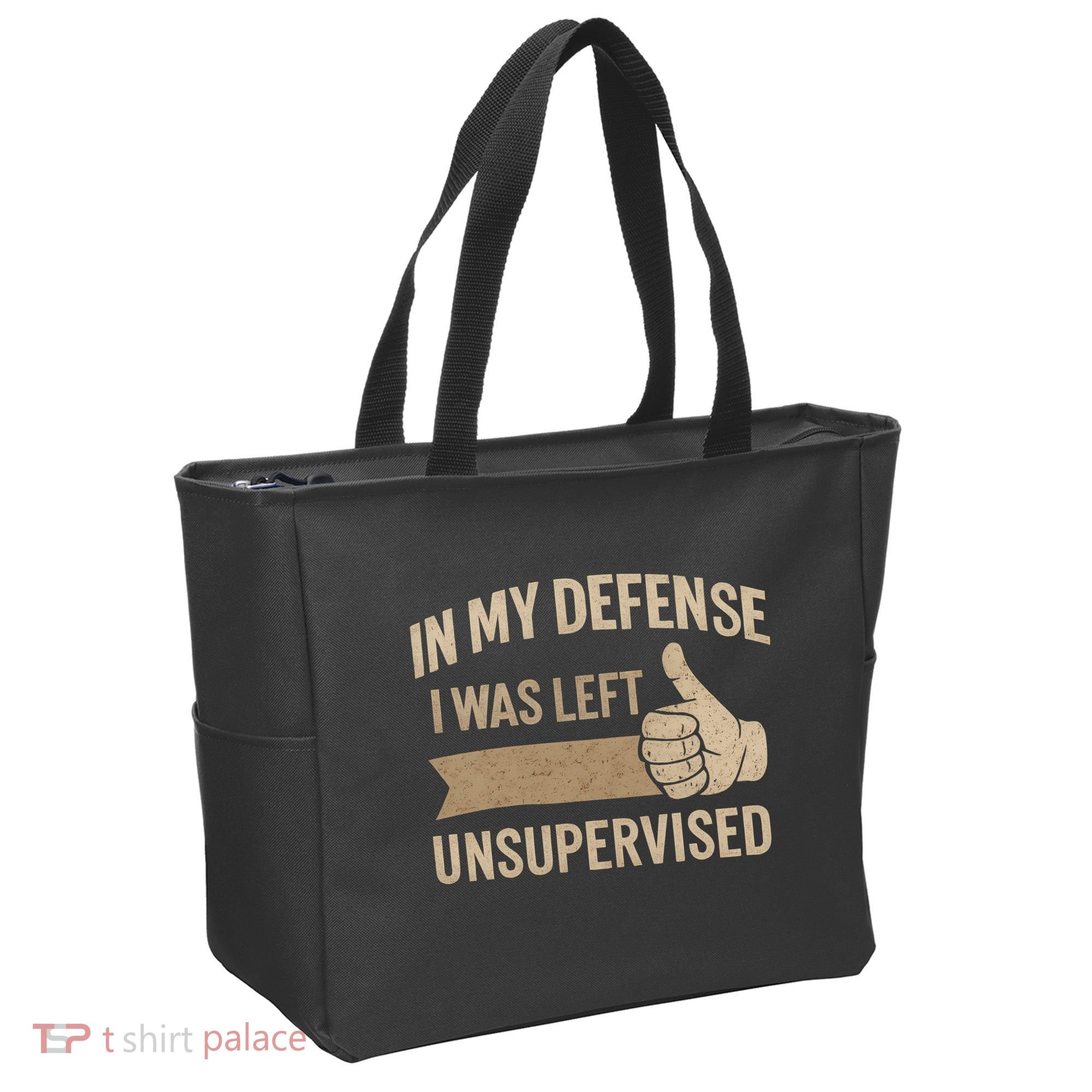 In My Defense I Was Left Unsupervised Tote Bag
