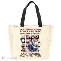 In My Dream World Books Are Free Chocolate Is Healthy Tote Bag thumb 0