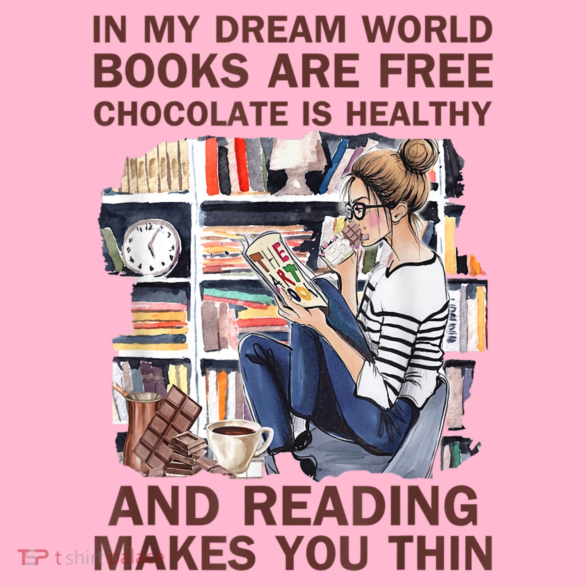 In My Dream World Books Are Free Chocolate Is Healthy Coaster