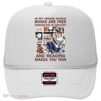 In My Dream World Books Are Free Chocolate Is Healthy Hat thumb 0