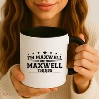Im Maxwell Doing Maxwell Things Coffee Mug thumb 3
