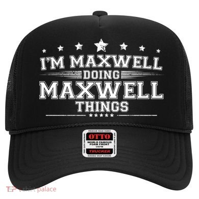 Im Maxwell Doing Maxwell Things Hat