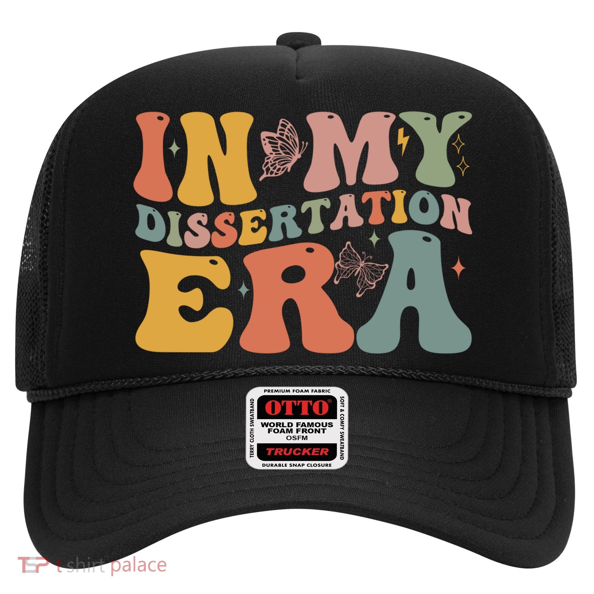 In My Dissertation Era School College Graduate Program Gift Hat