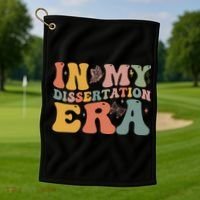 In My Dissertation Era School College Graduate Program Gift Golf Towel thumb 1