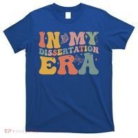 In My Dissertation Era School College Graduate Program Gift T-Shirt thumb 0