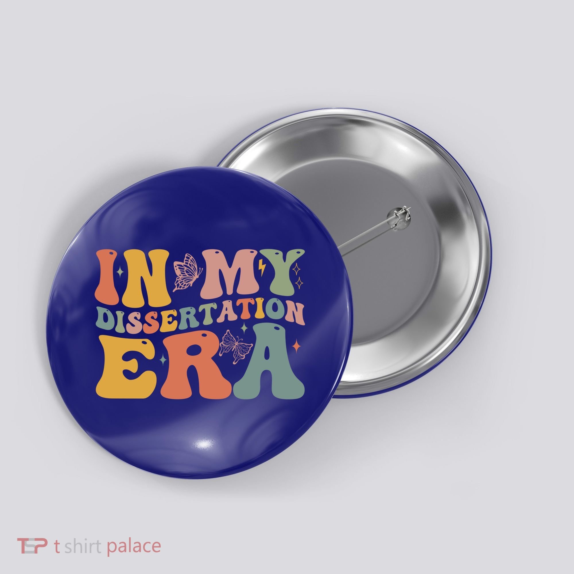 In My Dissertation Era School College Graduate Program Gift Button