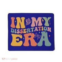 In My Dissertation Era School College Graduate Program Gift Mousepad thumb 0