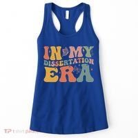 In My Dissertation Era School College Graduate Program Gift Women's Tank Top thumb 0