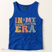 In My Dissertation Era School College Graduate Program Gift Tank Top thumb 2