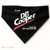 I Met Db Cooper And He Ate My Pussy USA-Made Doggie Bandana thumb 0