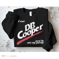 I Met Db Cooper And He Ate My Pussy Sweatshirt thumb 2