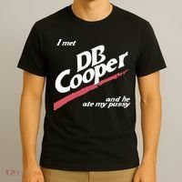 I Met Db Cooper And He Ate My Pussy T-Shirt thumb 3