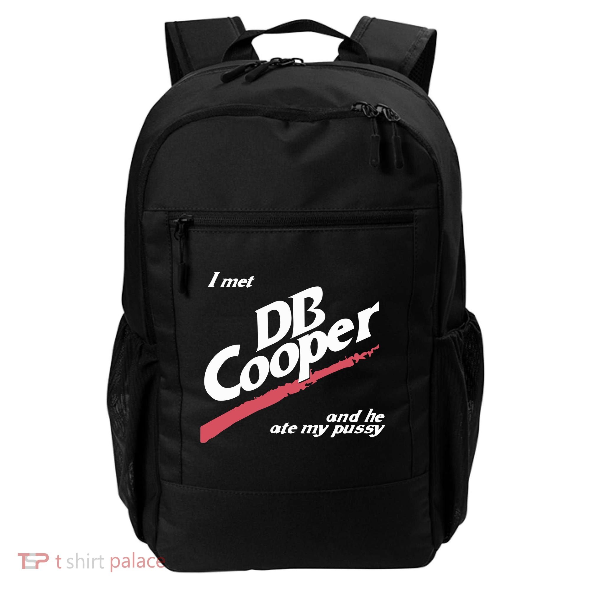I Met Db Cooper And He Ate My Pussy Backpack