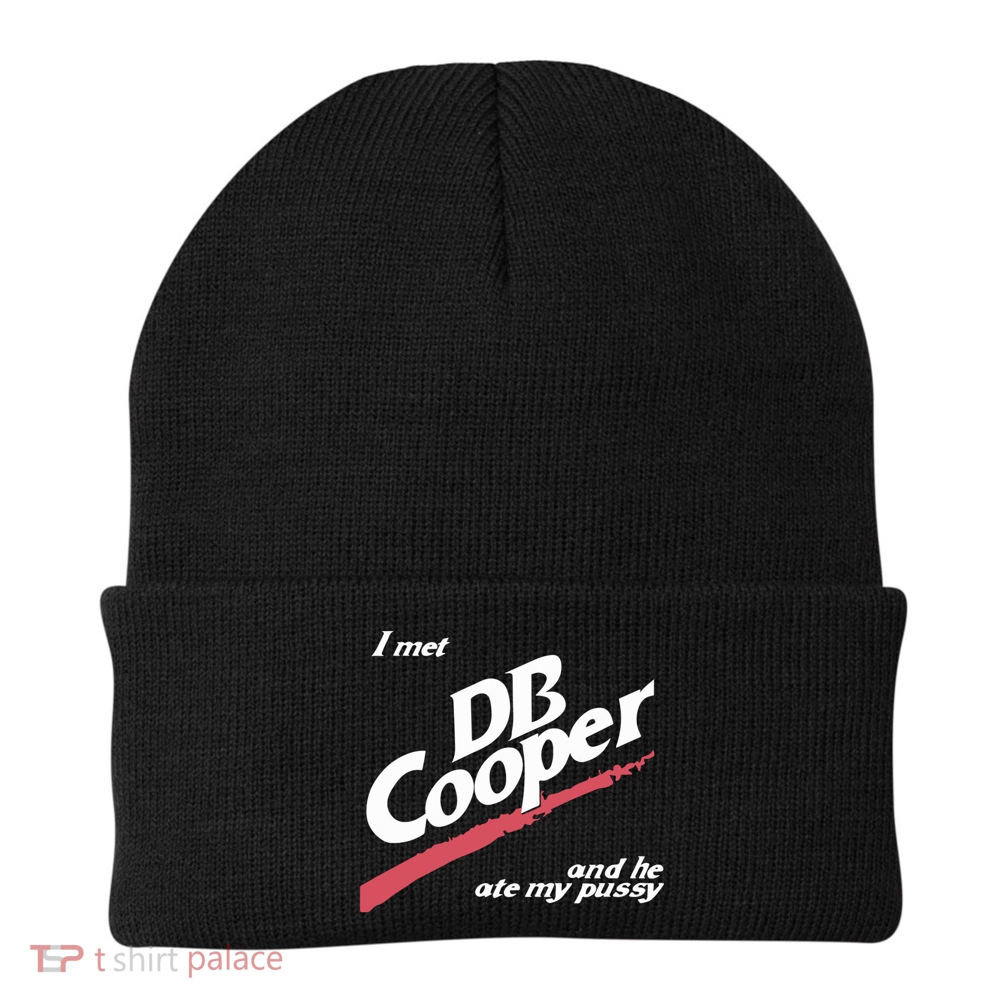 I Met Db Cooper And He Ate My Pussy Beanie