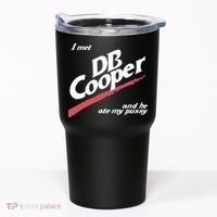 I Met Db Cooper And He Ate My Pussy Tumbler thumb 0