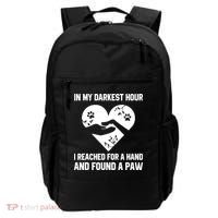In My Darkest Hour I Reached For A Hand Found A Paw Gift Backpack thumb 0