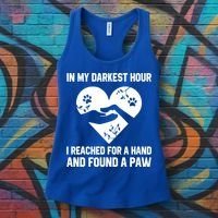 In My Darkest Hour I Reached For A Hand Found A Paw Gift Women's Tank Top thumb 3