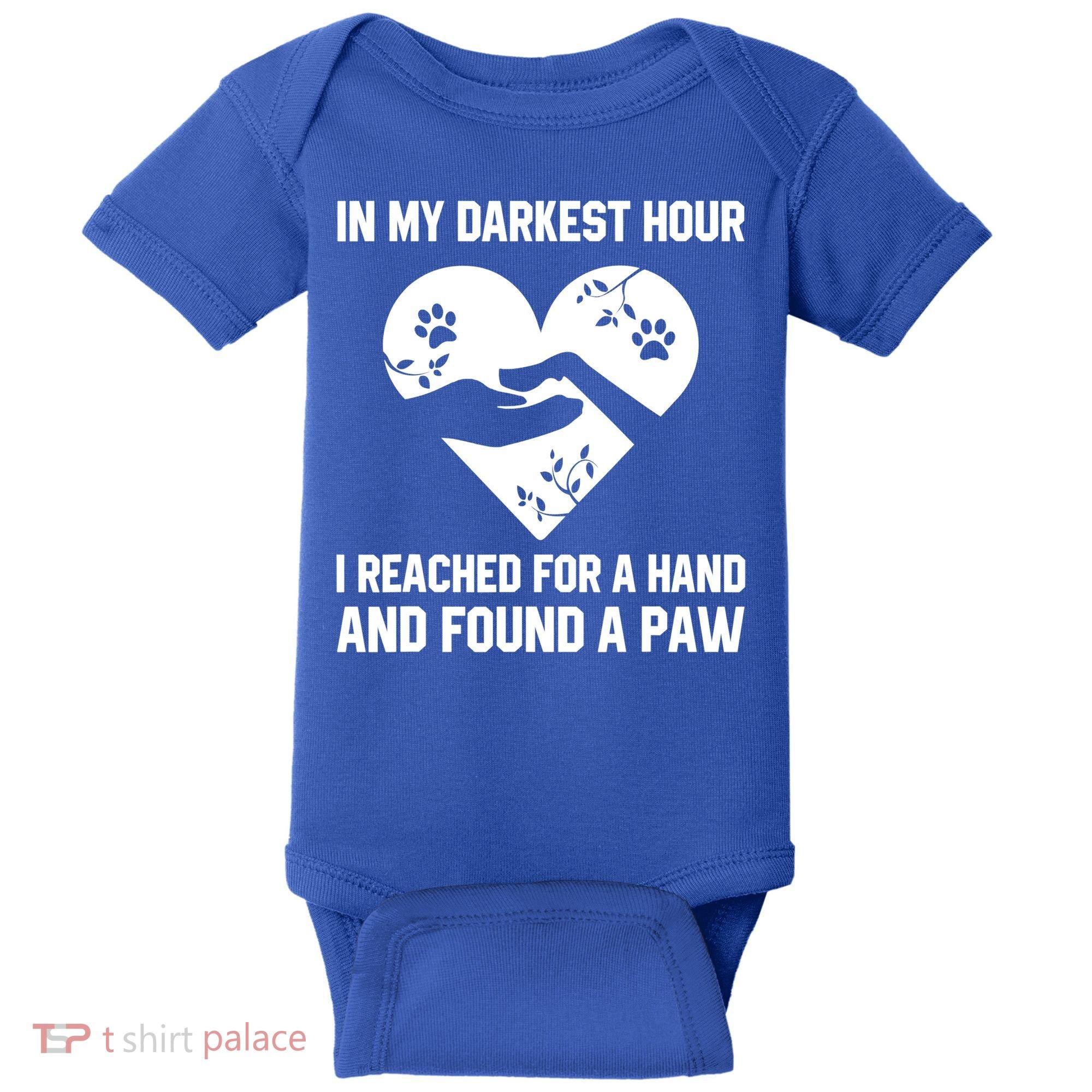 In My Darkest Hour I Reached For A Hand Found A Paw Gift Baby Bodysuit