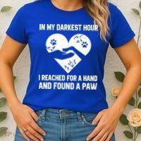 In My Darkest Hour I Reached For A Hand Found A Paw Gift Women's T-Shirt thumb 2