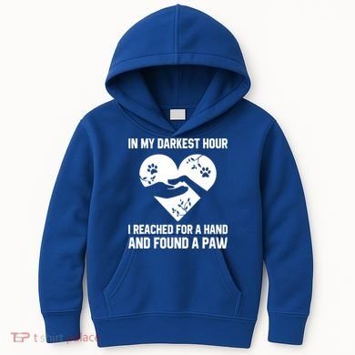 In My Darkest Hour I Reached For A Hand Found A Paw Gift Kids Hoodie