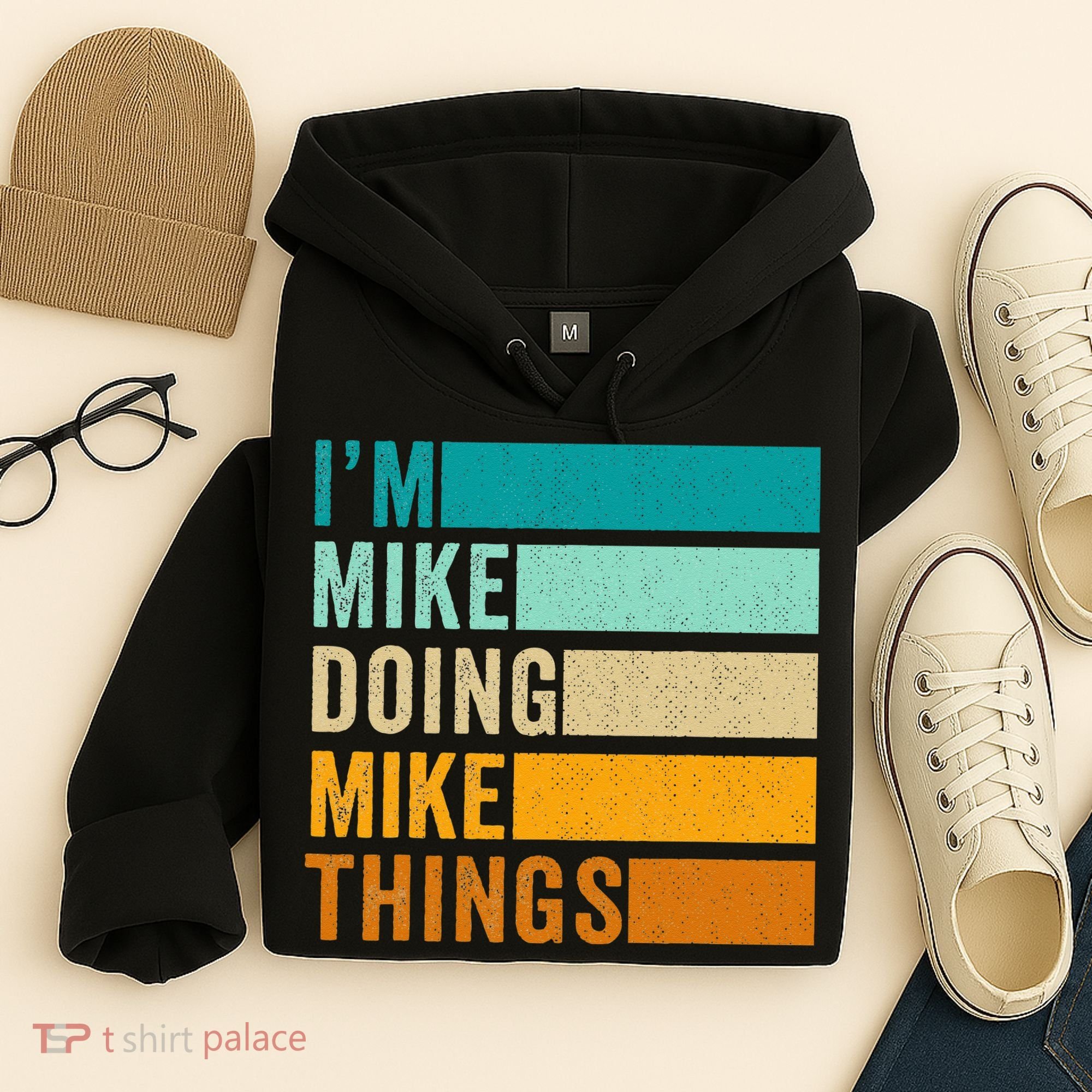 I'm Mike Doing Mike Things  Funny First Name Hoodie